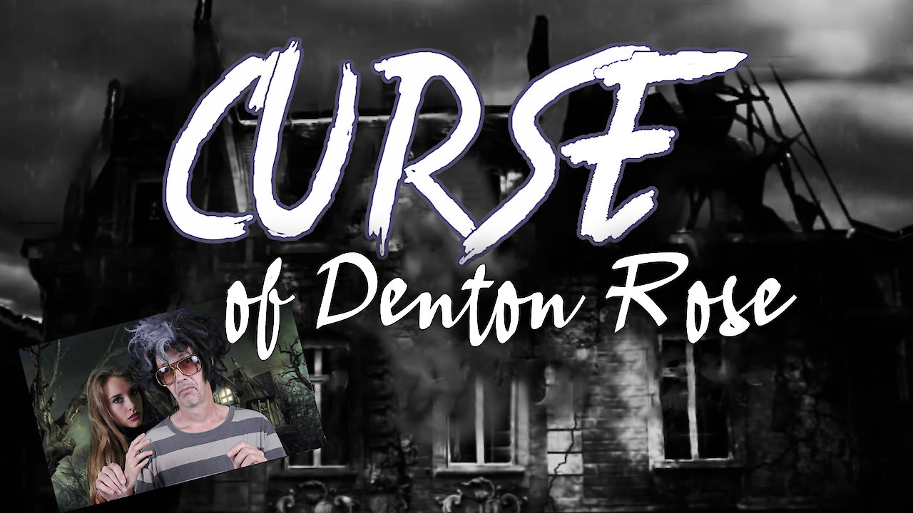 Curse of Denton Rose