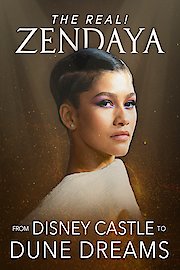 The Real! Zendaya - From Disney Castle to Dune Dreams