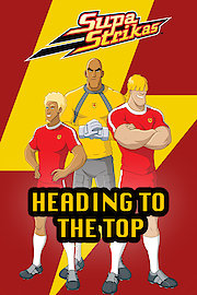 Supa Strikas - Heading to the Top