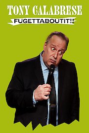 Tony Calabrese: Fugettaboutit!