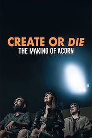 Create or Die: The Making of Acorn
