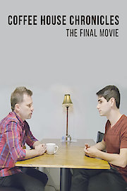 Coffee House Chronicles: The Final Movie
