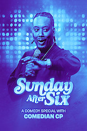 Comedian CP: Sunday After Six