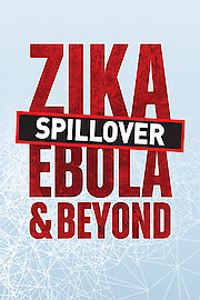Spillover: Zika, Ebola & Beyond