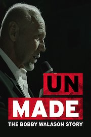 Unmade: The Bobby Walason Story