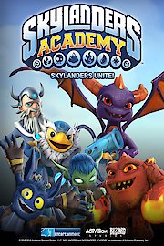 Skylanders Academy: Skylanders Unite!