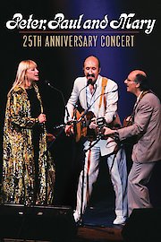 Peter, Paul and Mary - 25th Anniversary Concert
