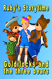 Goldilocks and the Three Bears Fairytale, Ruby's Storytime