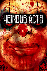Heinous Acts