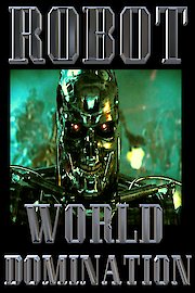 Robot World Domination