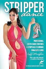 Stripper Dance! Professional Exotic Dance Routines and Striptease Technique from Elite Clubs