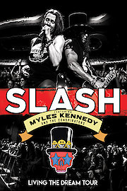 Slash featuring Myles Kennedy & The Conspirators - Living The Dream Tour