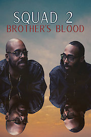 Squad 2 Brother's Blood