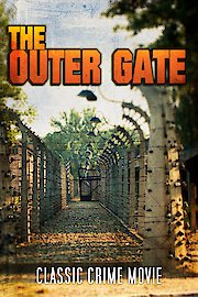 The Outer Gate: Classic Crime Movie