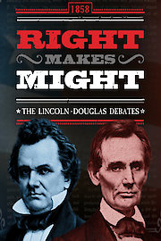 Right Makes Might - The Lincoln - Douglas Debates