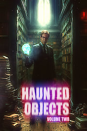 Haunted Objects Vol. 2