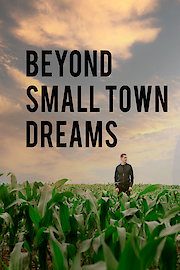 Beyond Small Town Dreams