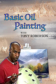 Basic Oil Painting with Tony Roberson