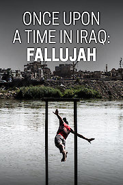 Once Upon a Time in Iraq: Fallujah