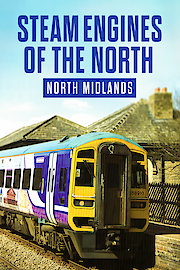Steam Engines of the North: North West Midlands