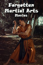 Forgotten Martial Arts Movies