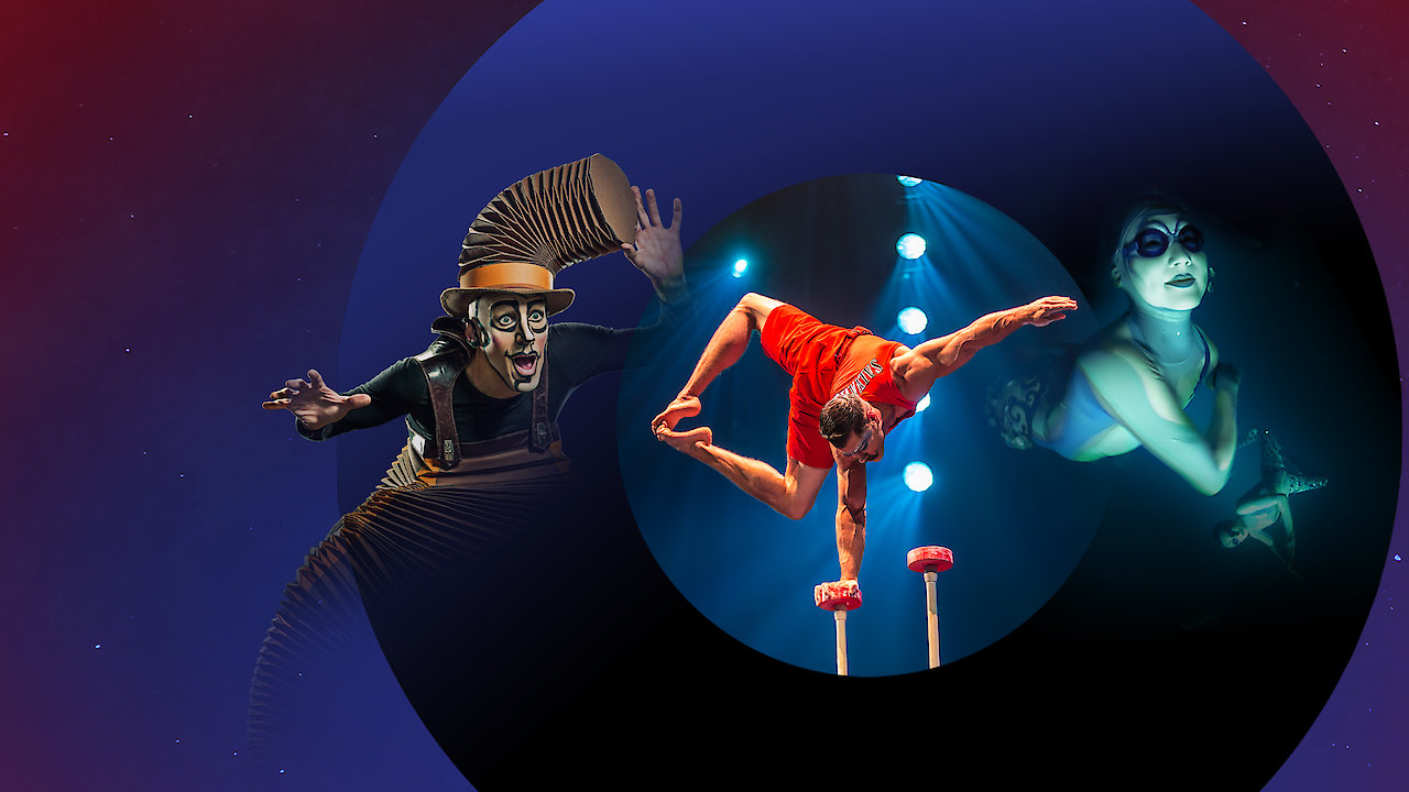 Cirque du Soleil 60-Minute Specials: LUZIA, ''O'', KURIOS