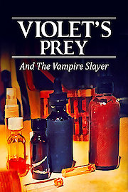 Violet's Prey And The Vampire Slayer