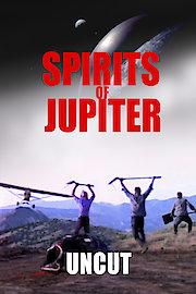 Spirits of Jupiter: Uncut