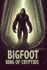 Bigfoot: King of Cryptids