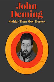 John Deming: Sadder Than Most Horses