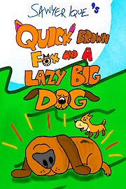 Quick Brown Fox and a Lazy Big Dog
