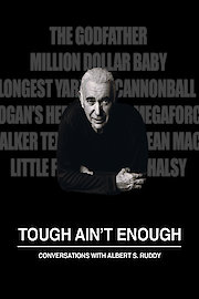 Tough Ain't Enough: Conversations with Albert S. Ruddy