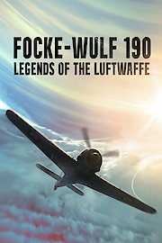 Focke-Wulf 190: Legends of the Luftwaffe
