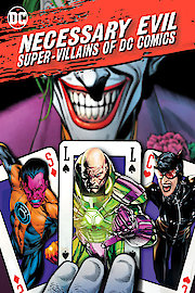 Necessary Evil: Super-Villains of DC Comics