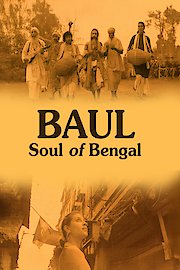 Baul: Soul Of Bengal