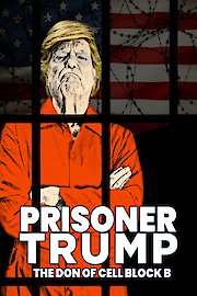 Prisoner Trump: The Don of Cell Block B