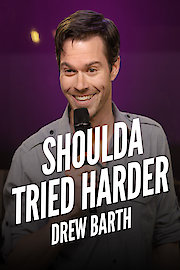 Drew Barth: Shoulda Tried Harder