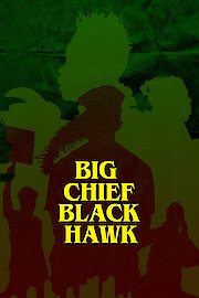 Big Chief, Black Hawk