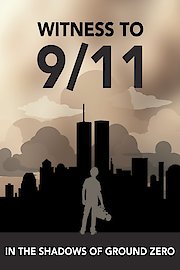 Witness to 9/11: In the Shadows of Ground Zero