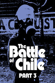 The Battle of Chile Part 3