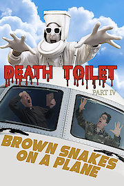Death Toilet Part IV: Brown Snakes On A Plane
