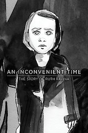 An Inconvenient Time: The Story of Ruth Ravina