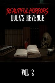 Beautiful Horrors Vol. 2: Dula's Revenge