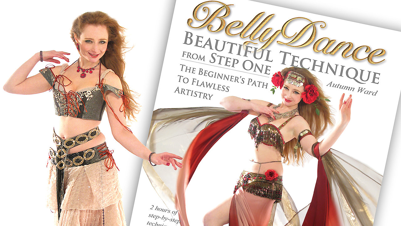 Belly Dance: Beautiful Technique from Step One, with Autumn Ward