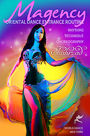 Magency - The Oriental Dance Entrance Routine: Rhythms, Belly Dance Technique, Choreography with Shahrzad