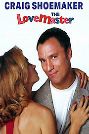 Craig Shoemaker: The Lovemaster