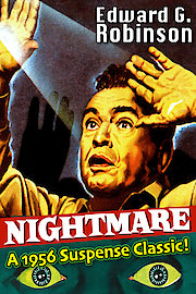 Edward G. Robinson in Nightmare - A 1956 Suspense Classic!