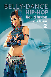 Belly Dance - Hip-Hop: Liquid Fusion, with Anasma - 2