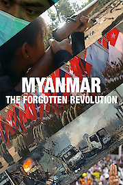 Myanmar: The Forgotten Revolution