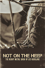 Lee Kerslake - Not On The Heep: The Heavy Metal Saga Of Lee Kerslake
